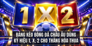 Bảng Kèo Bóng Đá Châu Âu